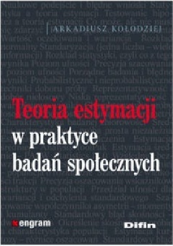 Okładka: Arkadiusz Kołodziej - Teoria estymacji w praktyce badań społecznych
