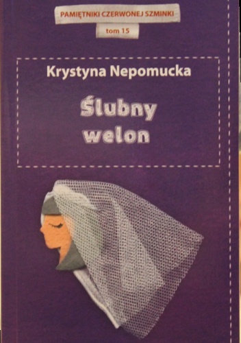 Okładka: Krystyna Nepomucka - Ślubny welon