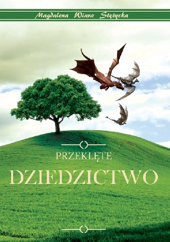 Okładka: Magdalena Wiara Stężycka - Przeklęte dziedzictwo