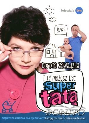 Okładka: Dorota Zawadzka - I ty możesz być supertatą!