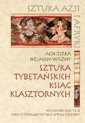 Okładka: Agnieszka Helman-Ważny - Sztuka tybetańskich ksiąg klasztornych