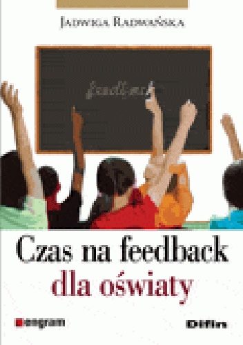 Okładka: Jadwiga Radwańska - Czas na feedback dla oświaty