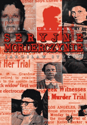 Okładka: Jarosław Stukan - Seryjne morderczynie