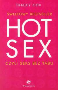 Okładka:  Tracey Cox - Hot sex czyli seks bez tabu