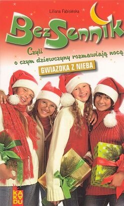 Okładka: Liliana Fabisińska - Bezsennik, czyli o czym dziewczyny rozmawiają nocą. Gwiazdka z nieba