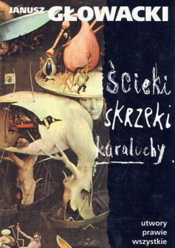 Okładka: Janusz Głowacki - Ścieki, skrzeki, karaluchy. Utwory prawie wszystkie