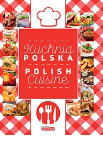 Okładka:  praca zbiorowa - Kuchnia polska. Polish Cuisine