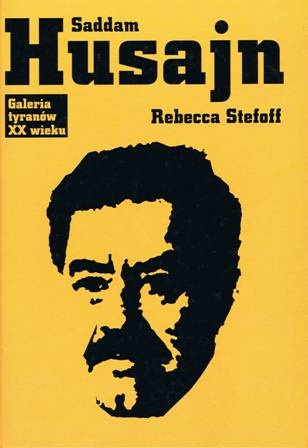 Okładka: Rebecca Stefoff - Saddam Husajn
