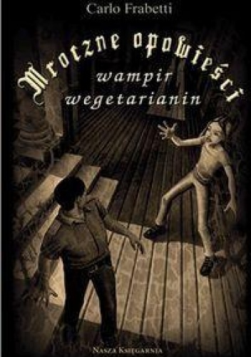 Okładka: Carlo Frabetti - Mroczne opowieści. Wampir Wegetarianin