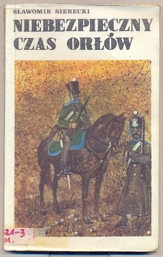 Okładka: Sławomir Sierecki - Niebezpieczny czas orłów