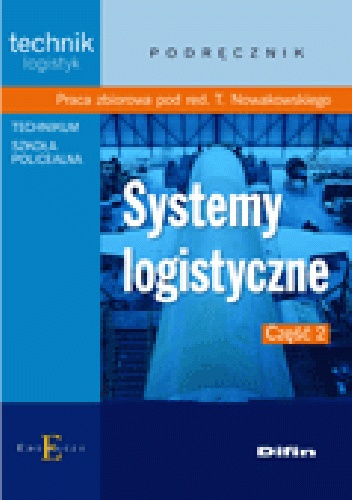 Okładka: Tomasz Nowakowski - Systemy logistyczne. Część 2