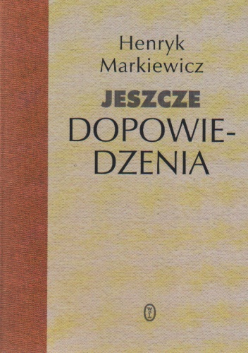 Okładka: Henryk Markiewicz - Jeszcze dopowiedzenia