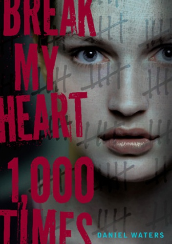 Okładka: Daniel Waters - Break My Heart 1,000 Times