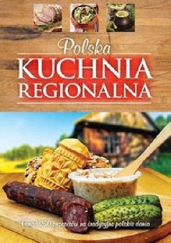 Okładka: Krzysztof Żywczak - Polska kuchnia regionalna