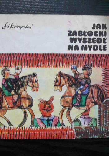 Okładka: Igor Sikirycki - Jak Zabłocki wyszedł na mydle