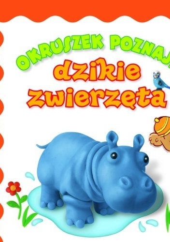 Okładka: Anna Wiśniewska - Okruszek poznaje dzikie zwierzęta