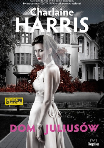 Okładka: Charlaine Harris - Dom Juliusów