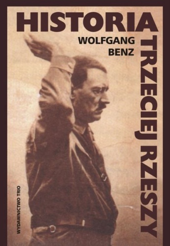 Okładka: Wolfgang Benz - Historia Trzeciej Rzeszy