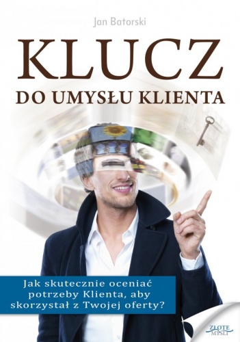 Okładka: Jan Batorski - Klucz do umysłu klienta