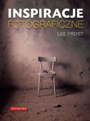 Okładka: Lee Frost - Inspiracje fotograficzne
