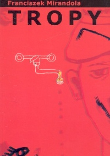 Okładka: Franciszek Mirandola - Tropy