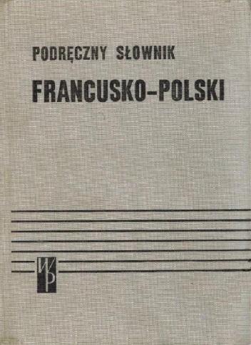 Okładka: Kazimierz Kupisz - Podręczny słownik francusko-polski