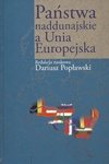 Okładka: Dariusz Popławski - Państwa naddunajskie a Unia Europejska