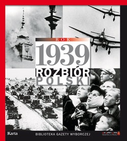 Okładka: Agnieszka Dębska - Rok 1939. Rozbiór Polski