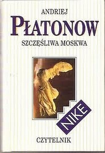 Okładka: Andriej Płatonow - Szczęśliwa Moskwa