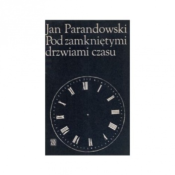 Okładka: Jan Parandowski - Pod zamkniętymi drzwiami czasu