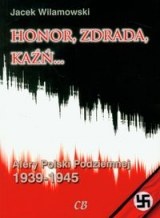 Okładka: Jacek Wilamowski - Honor, zdrada, kaźń...