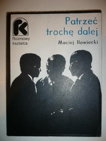 Okładka: Maciej Iłowiecki - Patrzeć trochę dalej