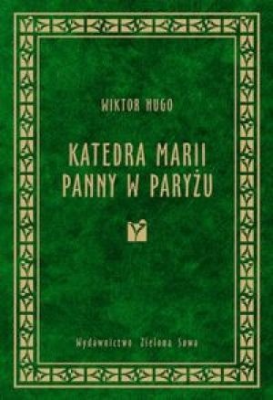 Okładka: Victor Hugo - Katedra Marii Panny w Paryżu