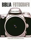 Okładka: Daniel Lezano - Biblia fotografii. Przewodnik fotografa XXI wieku
