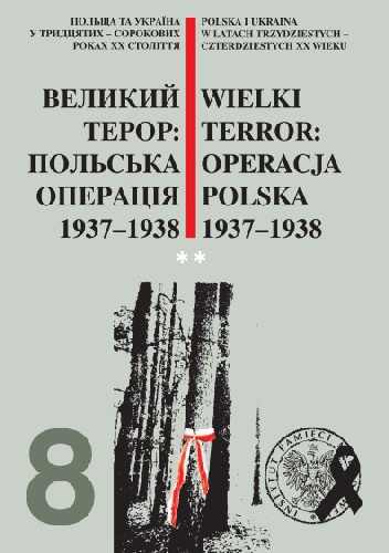 Okładka:  praca zbiorowa - Wielki terror: Operacja Polska 1937 - 1938. Część 2