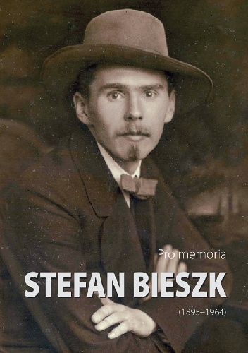 Okładka: Józef Borzyszkowski - Pro memoria. Stefan Bieszk (1895-1964)