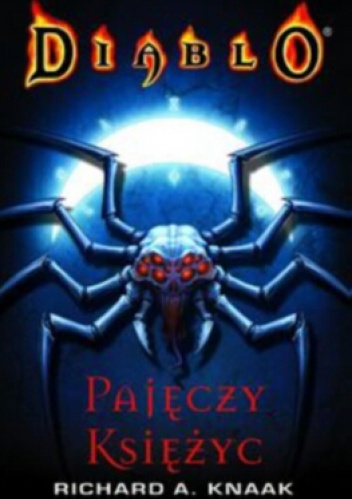 Okładka: Richard A. Knaak - Diablo: Pajęczy księżyc