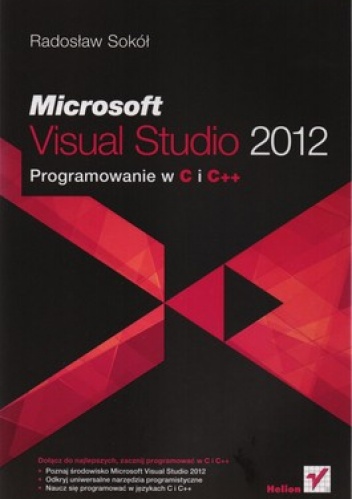 Okładka: Radosław Sokół - Microsoft Visual Studio 2012. Programowanie w C i C++