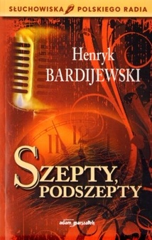 Okładka: Henryk Bardijewski - Szepty i podszepty