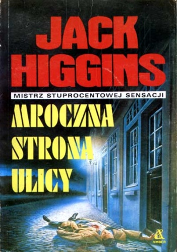 Okładka: Jack Higgins - Mroczna strona ulicy