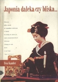 Okładka: Ewa Kamler - Japonia daleka czy bliska...