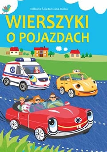 Okładka: Elżbieta Śnieżkowska-Bielak - Wierszyki o pojazdach