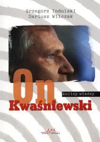 Okładka: Grzegorz Indulski - On Kwaśniewski