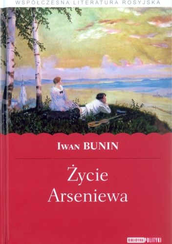 Okładka: Iwan Bunin - Życie Arseniewa