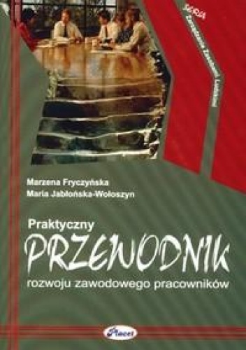Okładka: Marzena Fryczyńska - Praktyczny przewodnik rozwoju zawodowego pracowników