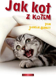 Okładka: Pam Johnson-Bennett - Jak kot z kotem