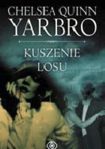 Okładka: Chelsea Quinn Yarbro - Kuszenie losu