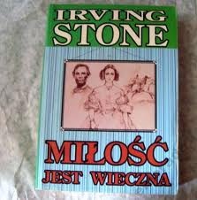 Okładka: Irving Stone - Miłość jest wieczna