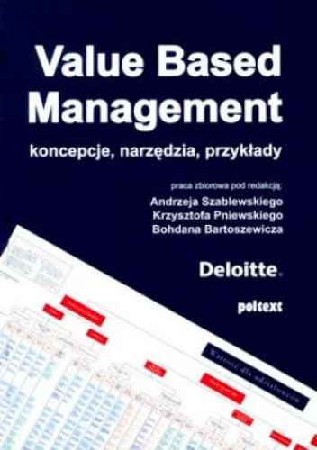 Okładka: Andrzej Szablewski - Value Based Management - koncepcje, narzędzia, przykłady