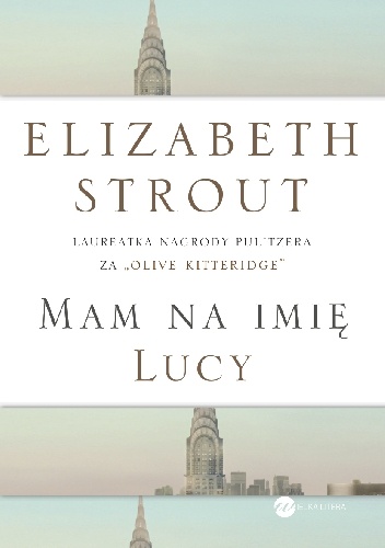 Okładka: Elizabeth Strout - Mam na imię Lucy